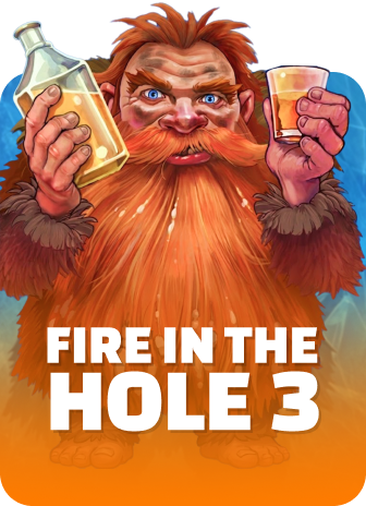 Fire in the Hole 3